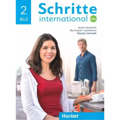 Schritte international Neu 2. Poziom A1.2. J�zyk niemiecki dla liceum i technikum. Zeszyt �wicze�