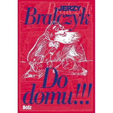 Do domu!!! - Jerzy Bralczyk
