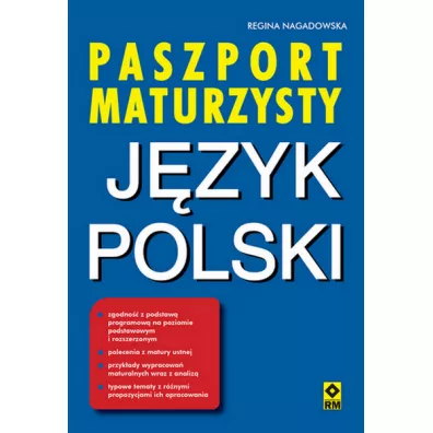 Paszport maturzysty. J�zyk polski - Regina  Nagadowska