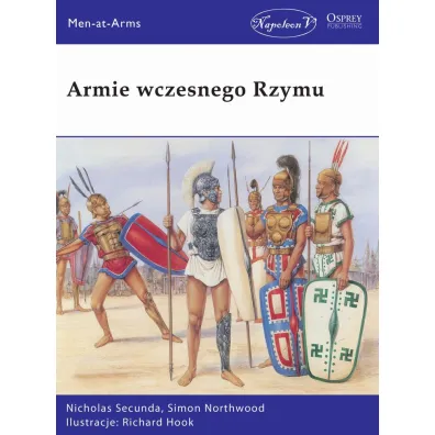 Armie wczesnego Rzymu - Nicholas  Secunda, Simon  Northwood