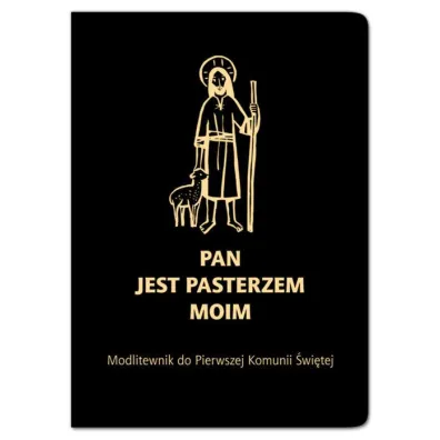 Pan jest pasterzem moim. Modlitewnik do Pierwszej Komunii �wi�tej