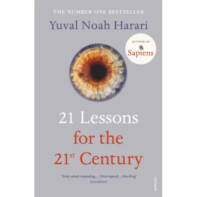 21 Lessons for the 21st Century - Yuval Noah Harari