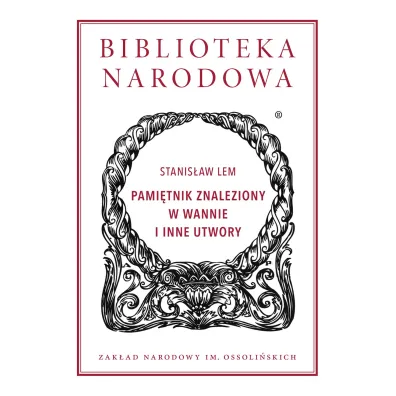 Pami�tnik znaleziony w wannie i inne utwory - Stanis�aw Lem