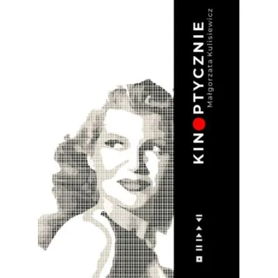 Kinoptycznie - Ma�gorzata Kulisiewicz