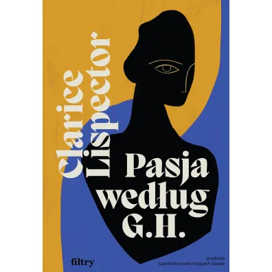 Pasja wed�ug G.H. - Clarice Lispector
