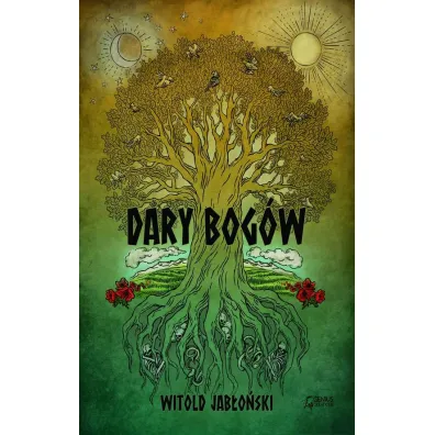 Dary bog�w. Saga s�owia�ska. Tom 1 - Witold Jab�o�ski