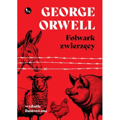 Folwark zwierz�cy (wydanie ilustrowane) - George Orwell