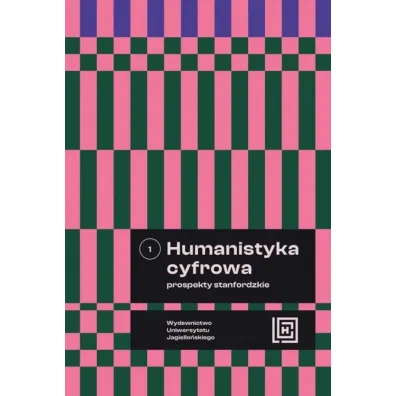 Humanistyka cyfrowa. Prospekty stanfordzkie. Tom 1. Hermeneia