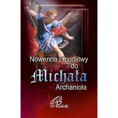 Nowenna i modlitwy do Micha�a Archanio�a