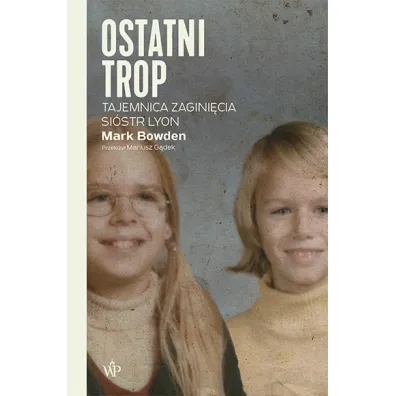 Ostatni trop - Mark Bowden
