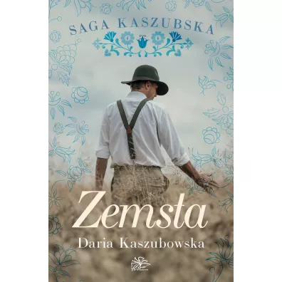 Zemsta. Saga kaszubska. Tom 2 - Daria Kaszubowska