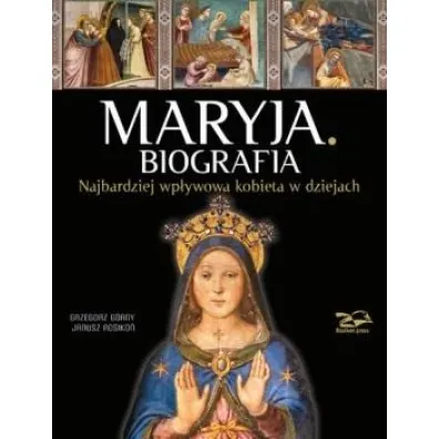 Maryja. Biografia - Grzegorz G�rny