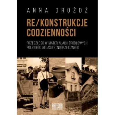 RE/konstrukcje codzienno�ci - Anna  Dro�d�