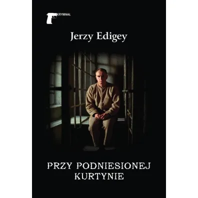 Przy podniesionej kurtynie - Jerzy Edigey