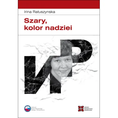 Szary, kolor nadziei - Irina Ratuszynska