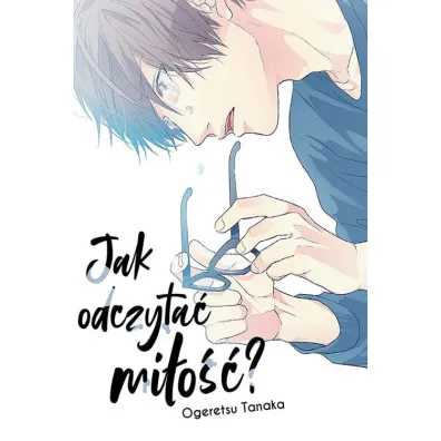 Jak odczyta� mi�o�� - Ogeretsu Tanaka