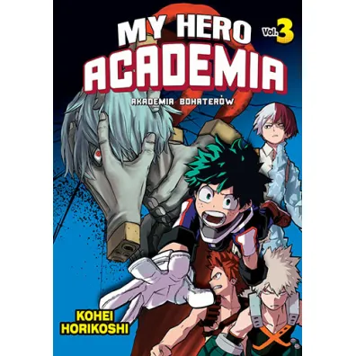 My Hero Academia - Akademia bohater�w. Tom 3 - Kohei Horikoshi