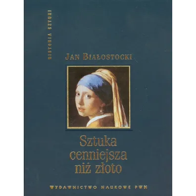 Sztuka cenniejsza ni� z�oto - Jan Bia�ostocki