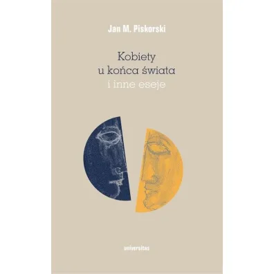 Kobiety u ko�ca �wiata i inne eseje - Jan M. Piskorski