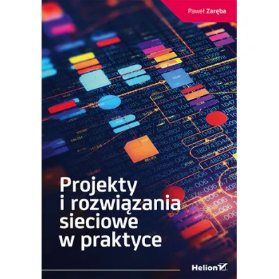 Projekty i rozwi�zania sieciowe w praktyce - Pawe�  Zar�ba