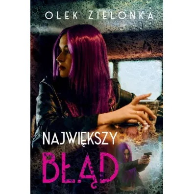 Najwi�kszy b��d - Olek Zielonka