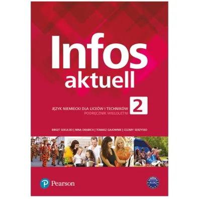 Infos Aktuell 2. J�zyk niemiecki. Liceum i technikum. Podr�cznik z kodem dost�pu do eDesku