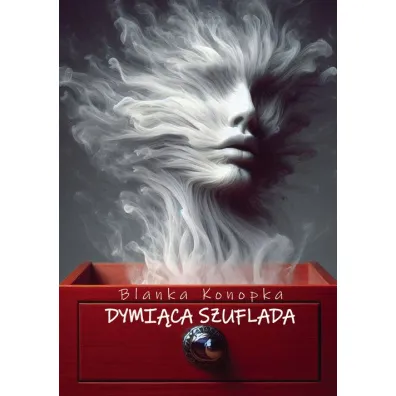 Dymi�ca szuflada - Blanka  Konopka