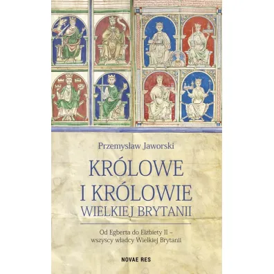 Kr�lowe i kr�lowie Wielkiej Brytanii - Przemys�aw Jaworski