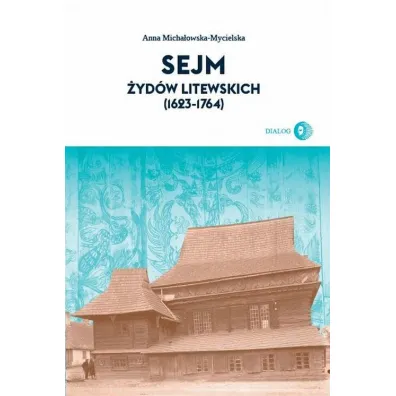 Sejm �yd�w litewskich - Anna Micha�owska-Mycielska