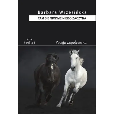 Tam si� si�dme niebo zaczyna (Tomik poezji) - Barbara Wrzesi�ska