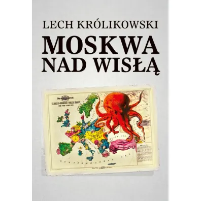 Moskwa nad Wis�� - Lech Kr�likowski