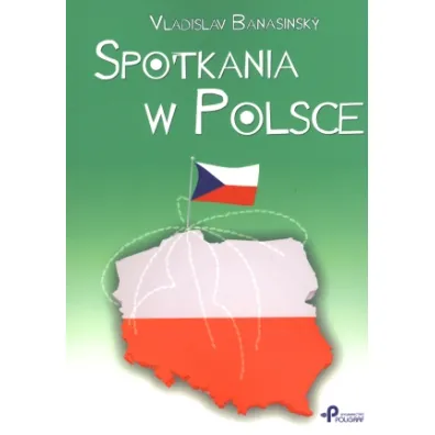 Spotkania w Polsce - Banasinsky Vladislav
