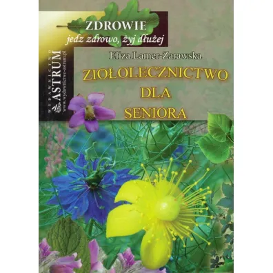 Zio�olecznictwo dla Seniora - Eliza Lamer-Zarawska