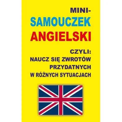 Mini-samouczek angielski czyli naucz si� zwrot�w przydatnych w r�nych sytuacjach - Jacek Gordon
