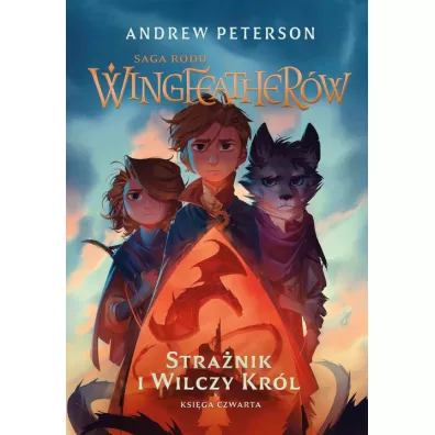 Stra�nik i wilczy kr�l. Saga rodu Wingfeather�w. Tom 4 - Andrew Peterson