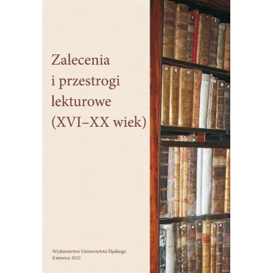 Zalecenia i przestrogi lekturowe (XVIXX wiek) - Red Mariola  Jarczykowa, Agnieszka Bajor