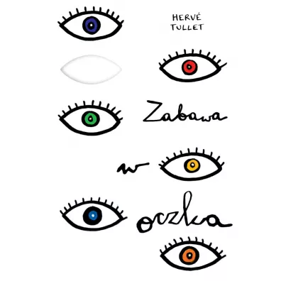 Zabawa w oczka - Herv� Tullet