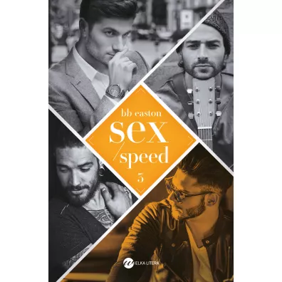 Sex/Speed. 44 Chapters. Tom 3 - B. B. Easton