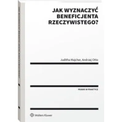 Jak wyznaczy� beneficjenta rzeczywistego?