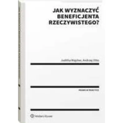 Jak wyznaczy� beneficjenta rzeczywistego?
