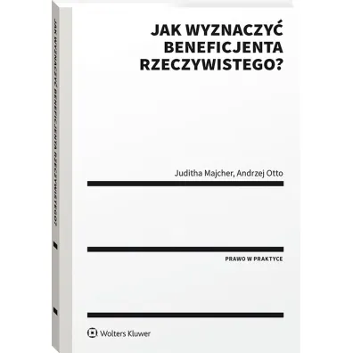 Jak wyznaczy� beneficjenta rzeczywistego?