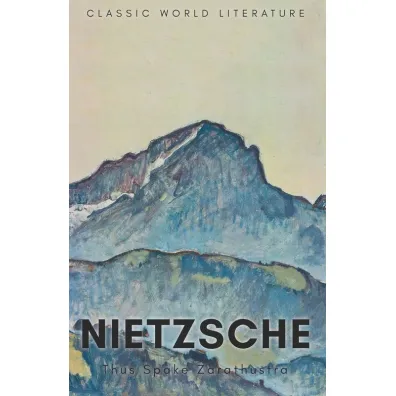 Thus Spake Zarathustra. Classics of World Literature wer. angielska - Fryderyk Nietzsche