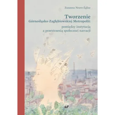 Tworzenie G�rno�l�sko-Zag��biowskiej Metropolii - Zuzanna  Neuve-Eglise
