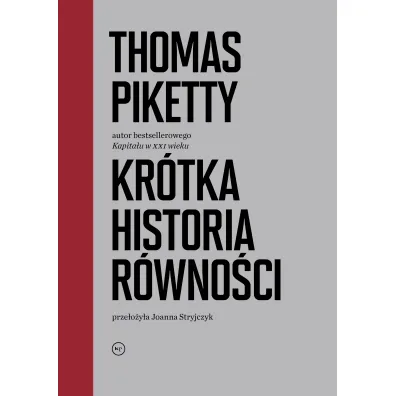 Kr�tka historia r�wno�ci - Thomas Piketty