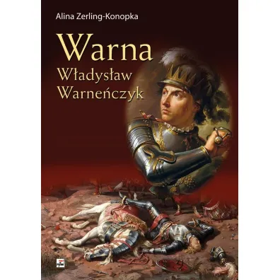 Warna. W�adys�aw Warne�czyk - Alina Zerling-Konopka