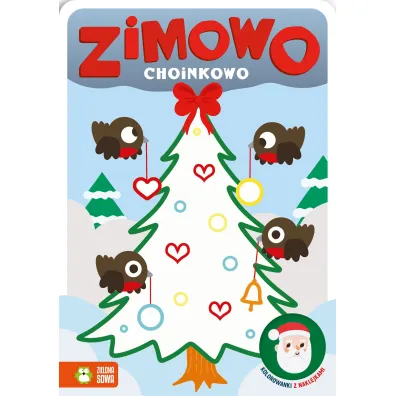 Zimowo choinkowo. Kolorowanki z naklejkami. Zimowo