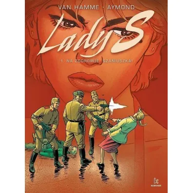Na zdorowje, szaniuszka! Lady S. Tom 1 - Aymond Philippe, Jean Van Hamme