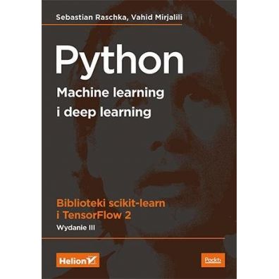 Python. Machine learning i deep learning. Biblioteki scikit-learn i TensorFlow 2