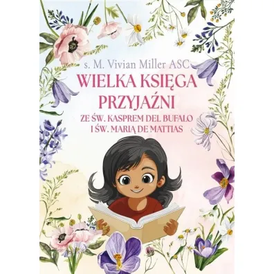 Wielka ksi�ga przyja�ni ze �w. Kasprem.. - s M Vivian Miller Asc