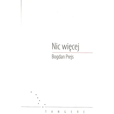 Nic wi�cej - Bogdan Prejs